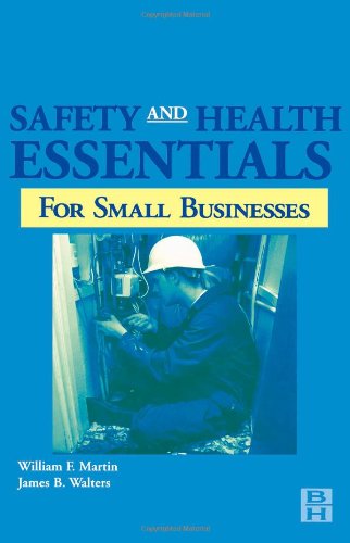 Safety And Health Essentials Osha Compliance For Small Businesses 1st William Martin