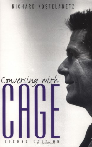 Conversing With Cage 2nd Edition Richard Kostelanetz
