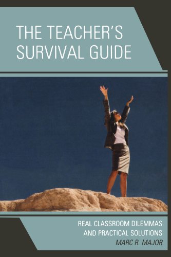 The Teachers Survival Guide Real Classroom Dilemmas And Practical Solutions Marc R Major