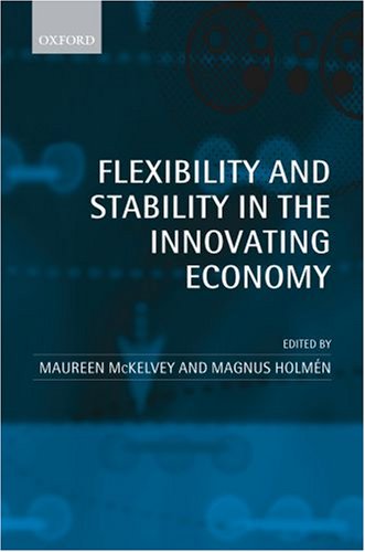 Flexibility And Stability In The Innovating Economy Maureen Mckelvey