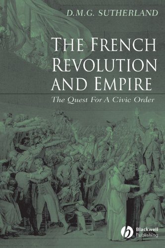 The French Revolution And Empire The Quest For A Civic Order Donald M G Sutherland