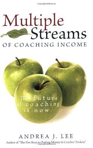 Multiple Streams Of Coaching Income Andrea J Lee