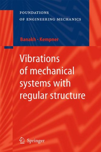 Vibrations Of Mechanical Systems With Regular Structure 1st Edition Ludmilla Banakh