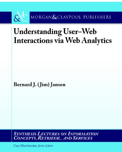Understanding Userweb Interactions Via Web Analytics 1st Edition Bernard J Jim Jansen