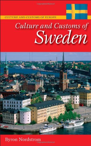 Culture And Customs Of Sweden Byron J Nordstrom