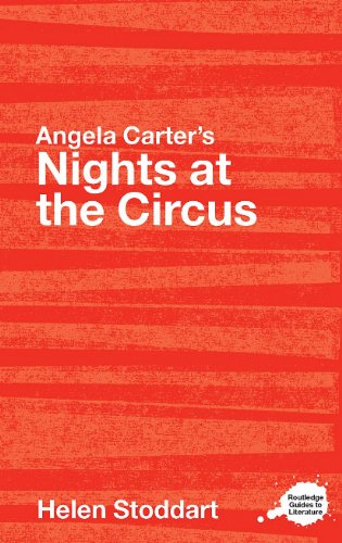 Angela Carters Nights At The Circus A Routledge Study Guide 1st Edition Helen Stoddart