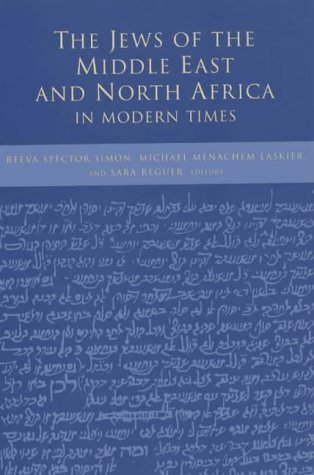 The Jews Of The Middle East And North Africa In Modern Times Reeva Spector Simon