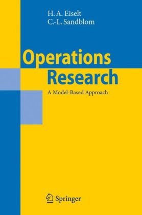 Operations Research A Modelbased Approach 1st Edition H A Eiselt
