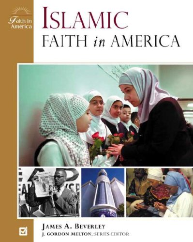 Islamic Faith In America James A Beverley