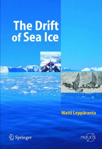 The Drift Of Sea Ice 1st Edition Matti Leppranta