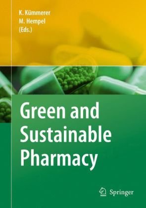 Green And Sustainable Pharmacy 1st Edition Klaus Kmmerer Auth