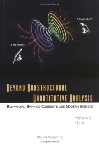 Beyond Nonstructural Quantitative Analysis Blownups Spinning Currents And Modern Science 1st Yi Lin