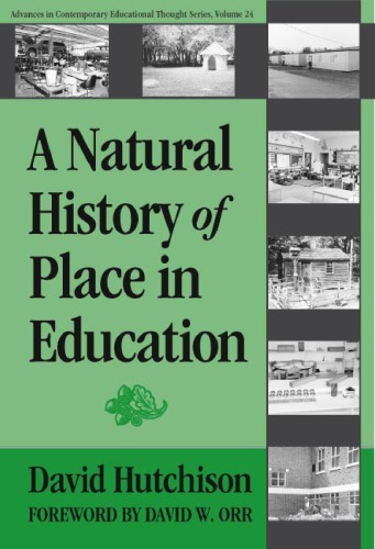 A Natural History Of Place In Education Illustrated Edition David Hutchison