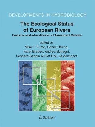 The Ecological Status Of European Rivers Evaluation And Intercalibration Of Assessment Methods Mike T Furse