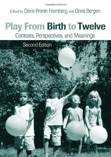 Play From Birth To Twelve Contexts Perspectives And Meanings 2nd Edition Doris Pronin Fromberg