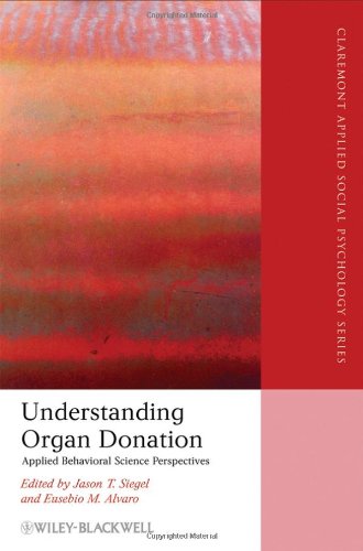 Understanding Organ Donation Applied Behavioral Science Perspectives 1st Edition Jason T Siegel