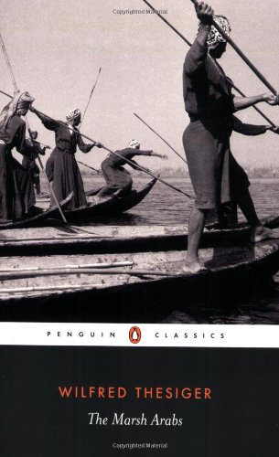 The Marsh Arabs Wilfred Thesiger Jon Lee Anderson