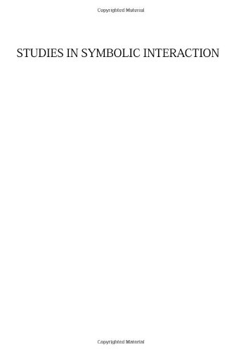 Studies In Symbolic Interaction Vol 28 Norman K Denzin Ed
