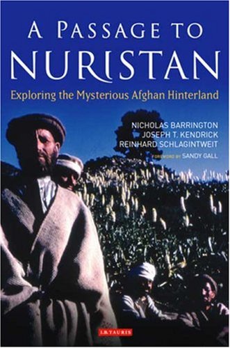 A Passage To Nuristan Exploring The Mysterious Afghan Hinterland Nicholas Barrington