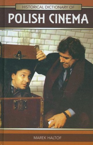 Historical Dictionary Of Polish Cinema 1st Edition Marek Haltof