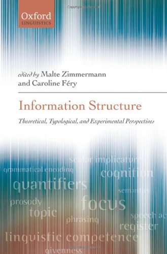 Information Structure Theoretical Typological And Experimental Perspectives Malte Zimmermann