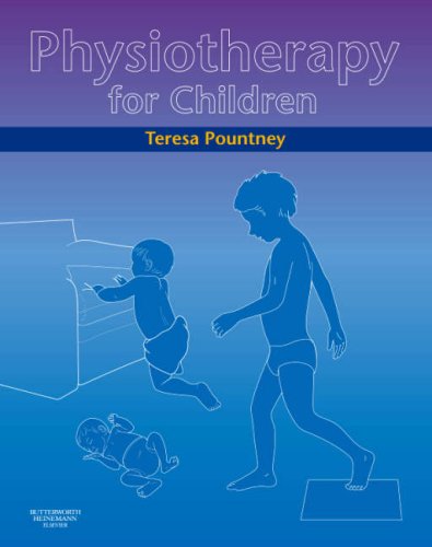 Physiotherapy For Children 1st Edition Teresa Pountney Phd Ma Mcsp