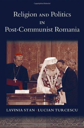 Religion And Politics In Postcommunist Romania Lavinia Stan