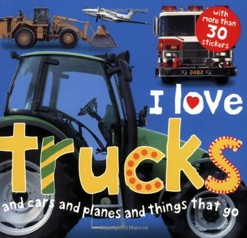 I Love Trucks Sticker Book First Edition Roger Priddy