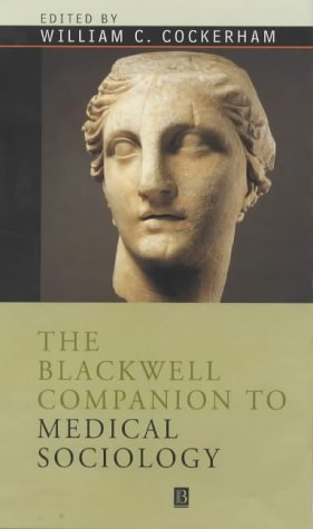 The Blackwell Companion To Medical Sociology 1st Edition William C Cockerham