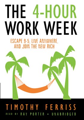 The 4hour Workweek Escape 95 Live Anywhere And Join The New Rich Unabridged Timothy Ferriss