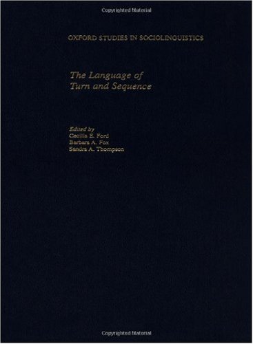 The Language Of Turn And Sequence Cecilia E Ford Barbara A Fox