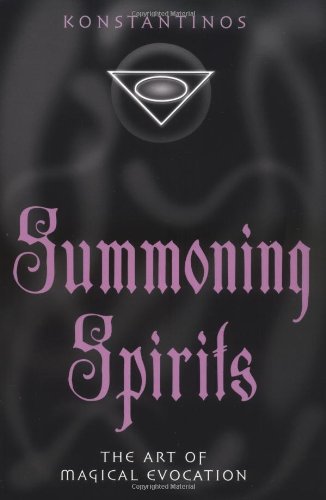 Summoning Spirits The Art Of Magical Evocation 1st Konstantinos