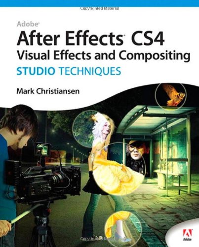 Adobe After Effects Cs4 Visual Effects And Compositing Studio Techniques 1 Papdvdr Mark Christiansen