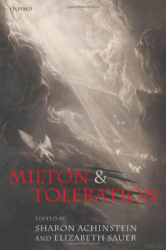Milton And Toleration Sharon Achinstein Elizabeth Sauer