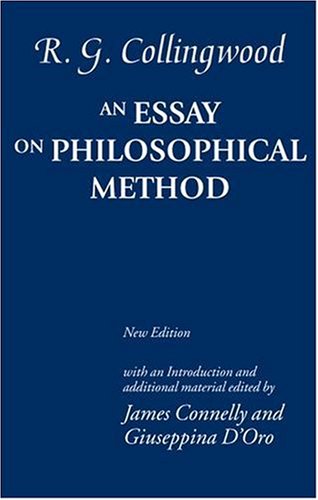 An Essay On Philosophical Method Revised R G Collingwood James Connelly