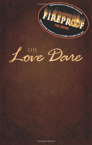 The Love Dare 1st Edition Stephen Kendrick Alex Kendrick