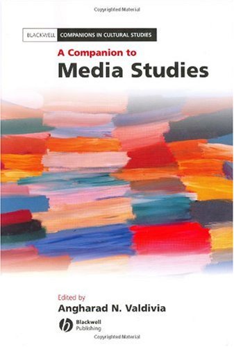 A Companion To Media Studies Angharad Valdivia
