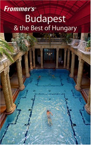 Frommers Budapest The Best Of Hungary 6th Andrew Princz Carolyn Bnfalvi