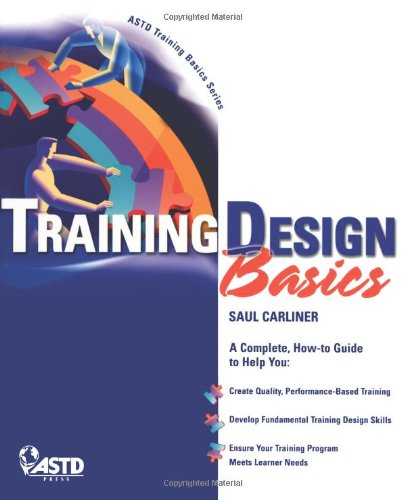 Training Design Basics Saul Carliner