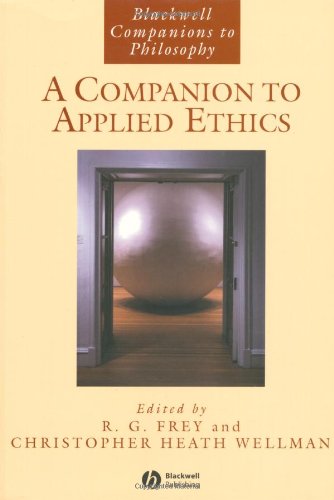 A Companion To Applied Ethics R G Frey Christopher Heath Wellman