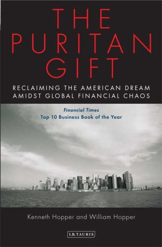 The Puritan Gift Triumph Collapse And Revival Of An American Dream Ken Hopper