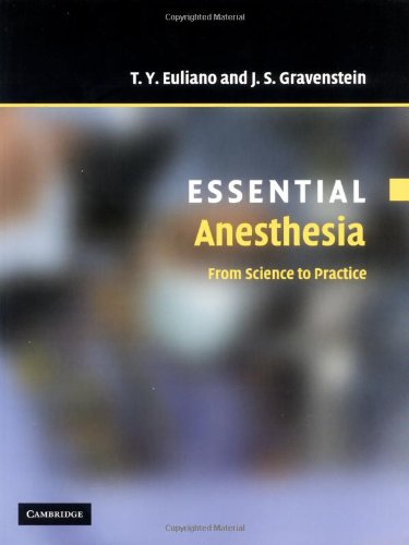 Essential Anesthesia From Science To Practice 1st Edition T Y Euliano