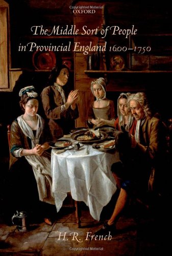 The Middle Sort Of People In Provincial England 16001750 H R French