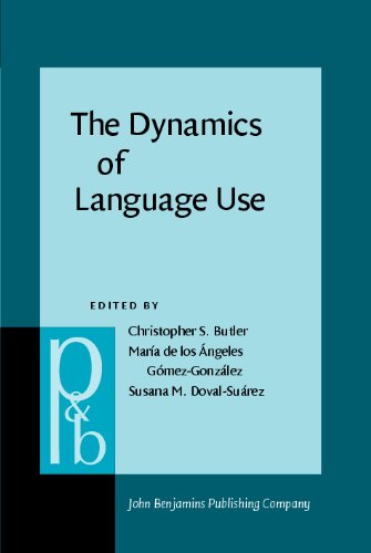 The Dynamics Of Language Use Functional And Contrastive Perspectives Christopher S Butler Ed