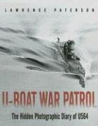 Uboat War Patrol The Hidden Photographic Diary Of U564 Lawrence Paterson
