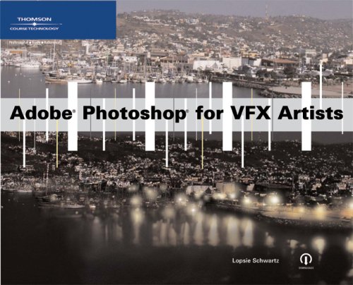 Adobe Photoshop For Vfx Artists 1st Edition Lopsie Lopsie Schwartz Schwartz