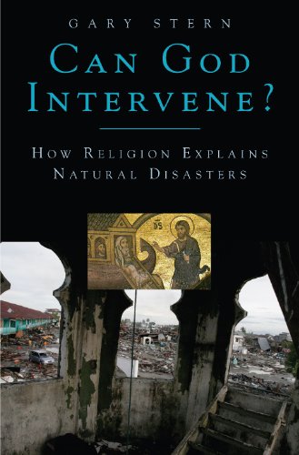 Can God Intervene How Religion Explains Natural Disasters Gary Stern