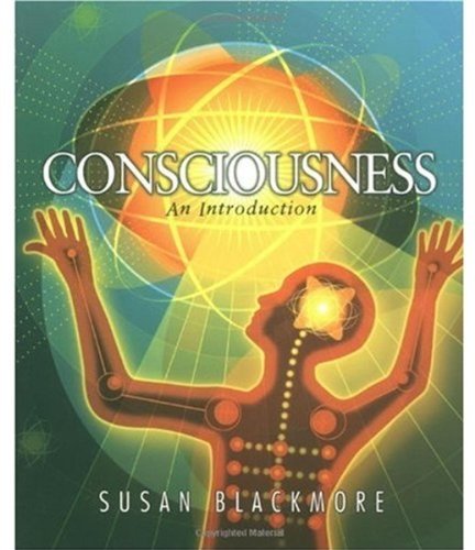 Consciousness An Introduction 1st Edition Susan Blackmore