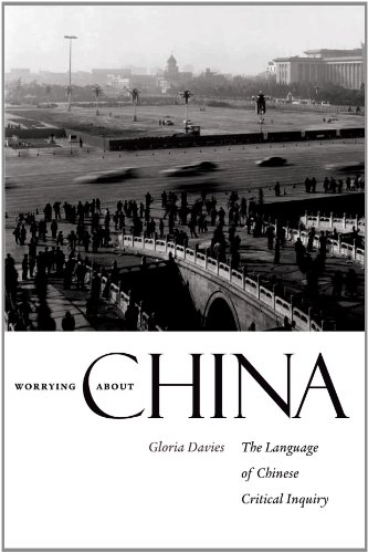 Worrying About China The Language Of Chinese Critical Inquiry Gloria Davies