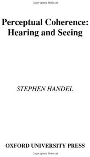 Perceptual Coherence Hearing And Seeing 1st Edition Stephen Handel